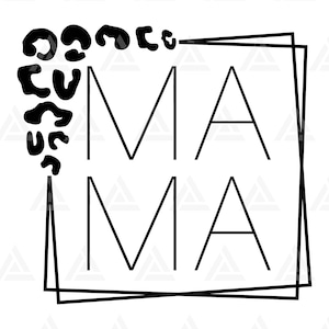 Puede incluir: Diseño gráfico en blanco y negro con la palabra "MAMA" en negrita dentro de un marco cuadrado de doble línea. Un estampado de leopardo está a la izquierda del texto.