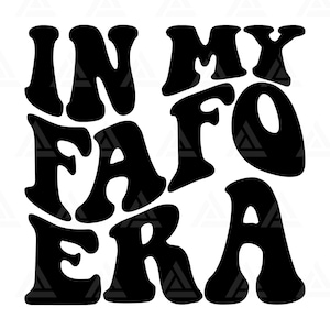 In meinem Fafo-Era-Svg, Fafo-Era-Png, Fafo-T-Shirt, Fafo-Design, Fafo-Clipart. Schnittdatei Cricut, Silhouette, Png, Pdf, Vektor.