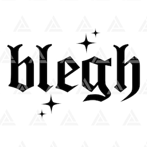 以下が含まれることがあります： 白い背景に、黒いゴシック様式のテキストで「blegh」と4つの星が描かれています。テキストは太字で様式化されたフォントで、装飾的で中世的な美学です。星は気まぐれさを加えています。