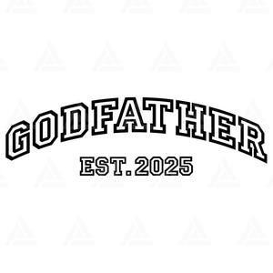 Godfather Est 2025 Svg, Godfather Est 2025 Png, Vovô, Gramps, Arched Varsity. Arquivo de Corte Cricut, Png Pdf, Vetor.