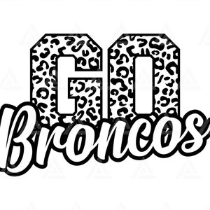 Go Broncos Leopard Svg, Go Broncos Football Svg, Run Broncos Svg, camiseta Cheer Mom. Cortar arquivo Cricut, Png Pdf Eps, vetor, estêncil.