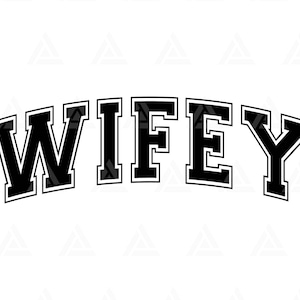 Wifey Svg, Wifey Varsity Svg, bruidsfeest, Wifey Png, vrouw shirt, Jersey lettertype. Bestand knippen Cricut, Png Pdf, Vector, Vinyl, Sticker.