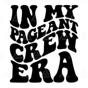 En mi era de Pageant Crew Svg, En mi era de Pageant Crew Png, Camiseta Pageant Crew, Mamá, Día de la Madre. Archivo de corte Cricut, Png Pdf.
