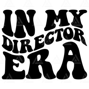 In My Director Era Svg, In My Director Era Png, Director T shirt, Director Clipart, Director Design. Cut File Cricut, Png Pdf.