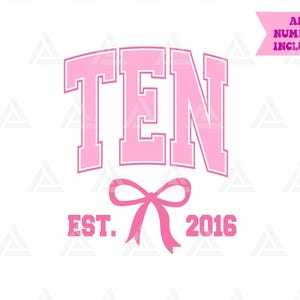 Ten Est. 2016 Svg, Pink Coquette Bow Png, 10th Birthday Party Clipart, Tenth Birthday Print. Cut File Cricut, Png Pdf Vector.