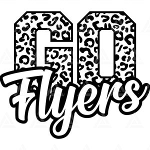 May include: Black and white graphic design with a leopard print pattern. The graphic says "Go Flyers" in a bold, cursive font.