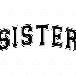 Schwester SVG, Schwester Varsity, Schwester Life, Schwester Png, Schwester Shirt, Jersey Schrift. Cut File Cricut, Png Pdf Eps, Vektor, Vinyl, Aufkleber.