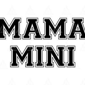May include: Black and white graphic text that reads "MAMA MINI" in a varsity style font.