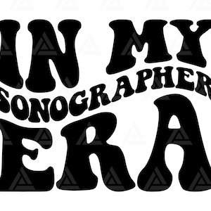 En mi era de ecografista Svg, ecografista Png, camiseta de ecografista, diseño de ecografista Clipart. Archivo de corte Cricut, silueta, Png Pdf, vector.