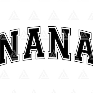 Nana Svg, Nana Varsity Svg, Grandma Life, Nana Png, Camisa de abuela, Fuente Jersey, Día de la Madre. Cortar archivo Cricut, Png Pdf, Vector, Pegatina.