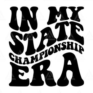 In meiner Zustands-Meisterschafts-Era-Svg, in meiner Zustands-Meisterschafts-Ära Png, Zustands-Meisterschafts-T-Shirt. Schnittdatei Cricut, Png, Pdf, Vektor.