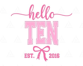 Hola, diez (Est. 2016) SVG, lazo rosa coquette PNG, clipart de fiesta de décimo cumpleaños, impresión de décimo cumpleaños. Archivo de corte Cricut, vector PNG y PDF.