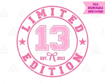 Diseño SVG PNG de niña de 13 años: Edición limitada para estampado de camisetas (descarga digital)
