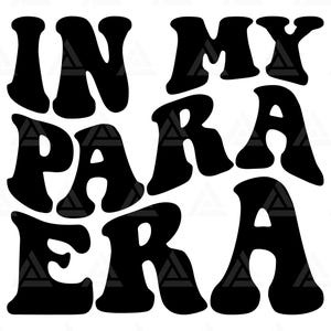 En mi era para svg, en mi era para png, camiseta paraprofesional, diseño para, clipart para. Archivo de corte cricut, silueta, png pdf, vector.