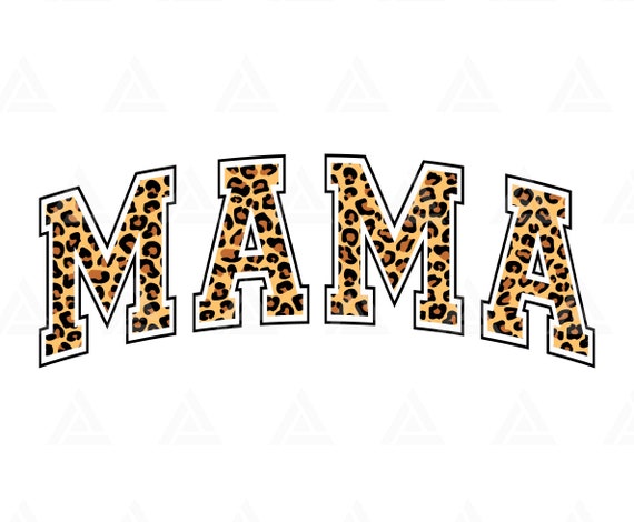 Leopard Mama Svg, Mama Varsity Svg, Mom Life, Mama Png, Mama Shirt