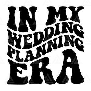 In mijn bruiloft planning tijdperk SVG, bruiloft planning png, bruiloft planning T-shirt design, weddingplanner. Knipbestand Cricut, Png Pdf, Vector.