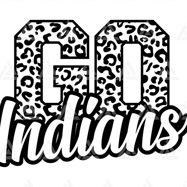 Go Indians Leopard Svg, Go Indians Football Svg, Run Indians Svg, Cheer Mom T-Shirt, Go Team. Cut File Cricut, Png Pdf Eps, Vector, Stencil