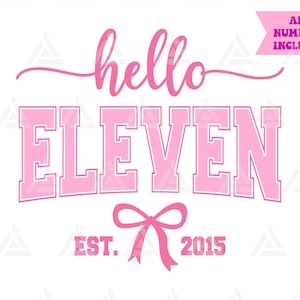 Hello Eleven Est. 2015 Svg, Pink Coquette Bow Png, 11th Birthday Party Clipart, Eleventh Birthday Print. Cut File Cricut, Png Pdf Vector.