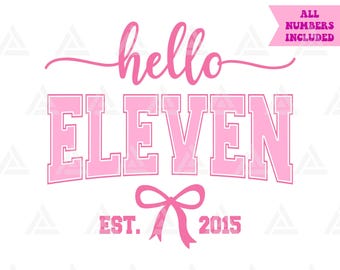 Hello Eleven Est. 2015 Svg, Pink Coquette Bow Png, 11th Birthday Party Clipart, Eleventh Birthday Print. Cut File Cricut, Png Pdf Vector.