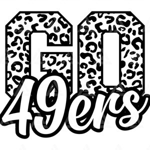 Go 49ers Leopard Svg, Go 49'ers Futebol Svg, Run 49ers Svg, Camiseta Cheer Mom, Go Team Svg. Arquivo de corte Cricut, Png Pdf, vetor, estêncil