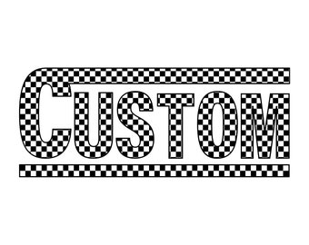 May include: Black and white checkered graphic with the word "CUSTOM" in bold letters.