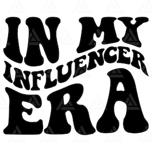 En mi era de influencers Svg, En mi era de influencers Png, Camiseta de influencers, Clipart de influencers, Diseño de influencers. Archivo de corte Cricut, Png Pdf.