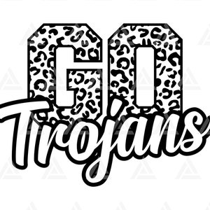 Go Trojans Leopard Svg, Go Trojans Football Svg, Run Trojans Svg, Cheer Mom T-Shirt. Cut File Cricut, Png Pdf Eps, Vector, Stencil.