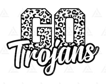 Go Trojans Leopard Svg, Go Trojans Football Svg, Run Trojans Svg, Cheer Mom T-Shirt. Cut File Cricut, Png Pdf Eps, Vector, Stencil.