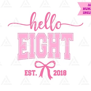 Hej åtta est. 2018 Svg, rosa kokett rosett Png, 8-årsfest Clipart, åttonde födelsedag utskrift. Klipp fil Cricut, Png PDF vektor.