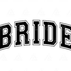 Braut svg, Braut Varsity svg, Brautparty, Braut Png, Braut Shirt, Jersey Schrift. Cut File Cricut, Png Pdf, Vektor, Vinyl, Sticker.