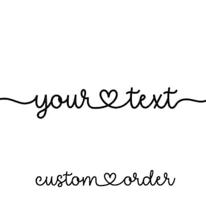 Custom Script Heart Svg, Custom Name, Custom Text Svg, Personalized Word, Customized Sign, Custom Gift. Cut file, Svg, Png.