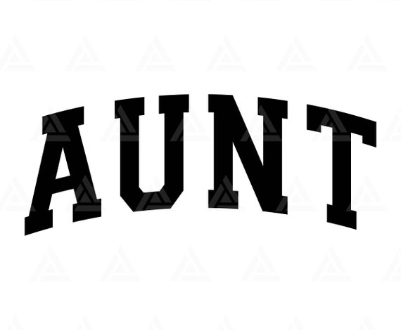 Aunt Svg, Aunt Varsity Svg, Auntie Svg, Aunt Arched Png, Aunt 
