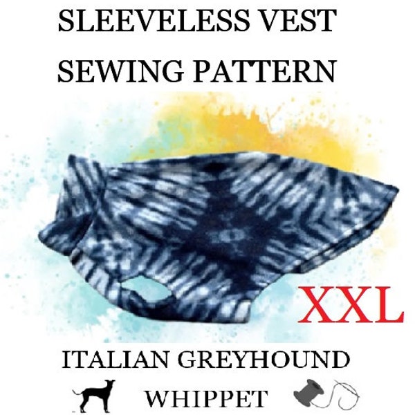 XXL - Italian Greyhound / Whippet Sleeveless Vest Sewing PATTERN & Instructions - Digital Download - Easy, Three Pieces - Fleece