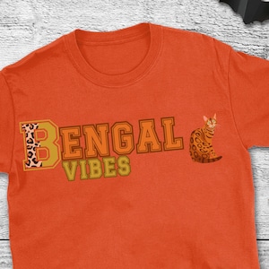 Bengal Vibes T-Shirt for True Bengal Cat Lovers, Ideal gift for cat mom or dad, tee for cat lovers, comfy shirt for all Bengal cat owners,