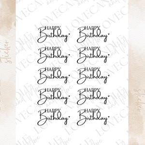 Peut inclure: Huit autocollants à frotter "Joyeux anniversaire" en noir et blanc. Les autocollants sont disposés en deux rangées de quatre. Les autocollants sont sur un fond blanc.