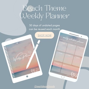 May include: A digital planner with a beach theme. The planner has a sunset over the ocean background with the words "Weekly Planner" written in cursive. The planner is on a tablet with a stylus next to it. The text "30 days of undated pages can be reused each month" is written above the tablet. The text "SHOP NOW" is written in a button below the tablet. The planner is also shown on a second tablet with a weekly schedule layout. The text "weekly schedule planner" is written at the top of the second tablet.