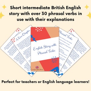 May include: A stack of four pages with a red and white polka dot pattern. The pages are titled 'A New Chapter' and 'English Story with Phrasal Verbs'. The pages contain text about phrasal verbs and their meanings. The text on the cover page reads 'English Story with Phrasal Verbs'. The text on the bottom of the cover page reads 'Lovely English Stories'. The text on the bottom of the image reads 'Perfect for teachers or English language learners!'