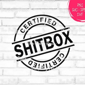 Certified ShitBox SVG, Car decal svg, bumper sticker svg, Car guy svg, decal svg, Funny car svg, Popular SVG