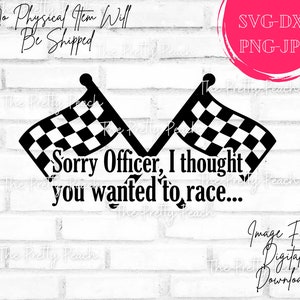Scusa Ufficiale, pensavo che volevi gareggiare SVG per decalcomania, Appassionato di auto SVG, Scusa Ufficiale Divertente SVG, Bandiera di Gara Svg, Gara in formato SVG, Decalcomania in formato SVG