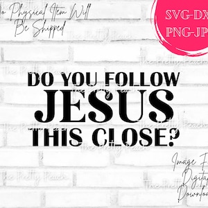 Folgen Sie JESUS Diese Nähe SVG, Jesus-Autoaufkleber, Folgen Sie zu Nähe SVG, Autoaufkleber SVG, Folgen Sie zu nahe Auto Aufkleber svg