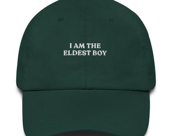 I Am The Eldest - Embroidered Baseball Cap - Dad Hat