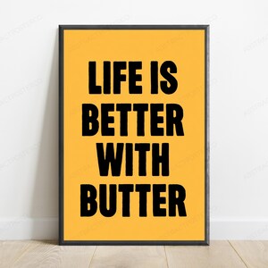 Life Is Better With Butter | Motivational Typography Print | Minimalist Wall Art | Food Lover Quote zdjęcie 1