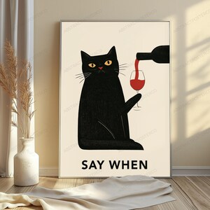 Black Cat Wine Lover Pop Art Print | 'Say When' Cheeky Minimalist Wall Art | Funny Pet Home Decor image 4