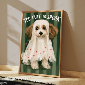 Too Cute to Spook Ghost Costume Dog Print | Funny Puppy Halloween Wall Art image 5