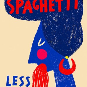 May include: A graphic print featuring a blue profile of a person with a large dark blue hairstyle, a red hoop earring, and a red beard. The text MORE SPAGHETTI is in red at the top, and the text LESS UPSETTI is in blue and red at the bottom.
