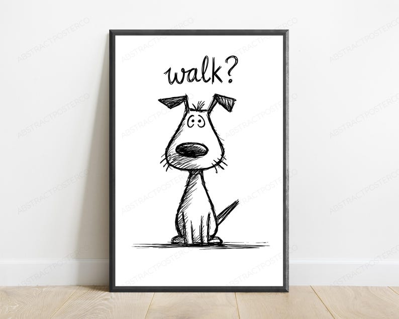 May include: A black and white framed wall art print featuring a sketch of a dog sitting down with the word walk? written above its head. The dog has large eyes, a prominent nose, and floppy ears, rendered in a loose, hand-drawn charcoal style.
