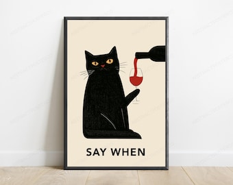 Black Cat Wine Lover Pop Art Print | 'Say When' Cheeky Minimalist Wall Art | Funny Pet Home Decor