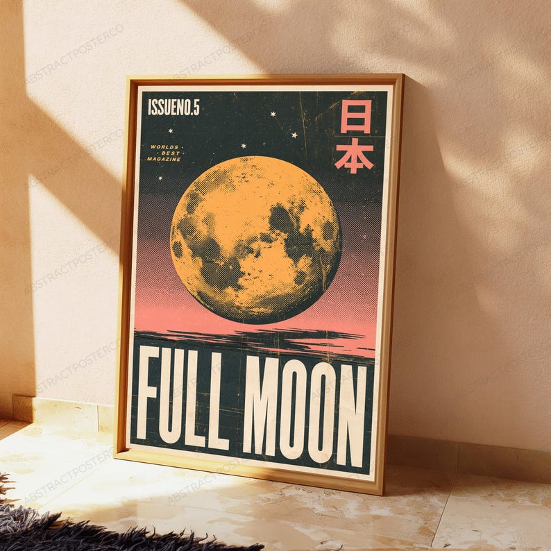 May include: A rectangular wall poster featuring a large, textured orange full moon centred against a dark sky with a pink horizon. The text reads ISSUENO.5, WORLDS BEST MAGAZINE, the Japanese characters for Japan, and the words FULL MOON in large letters.