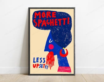 More Spaghetti Less Upsetti Pop Art Print | Funny Food Quote Wall Art | Quirky Kitchen Decor | Digital Download A3 A2 A1