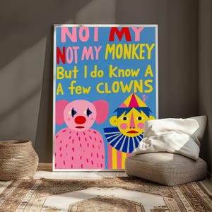 Lámina de arte pop "Not My Monkey" / Divertido dibujo de payaso para pared / Decoración con humor original / Descarga digital A3 A2 A1 imagen 5